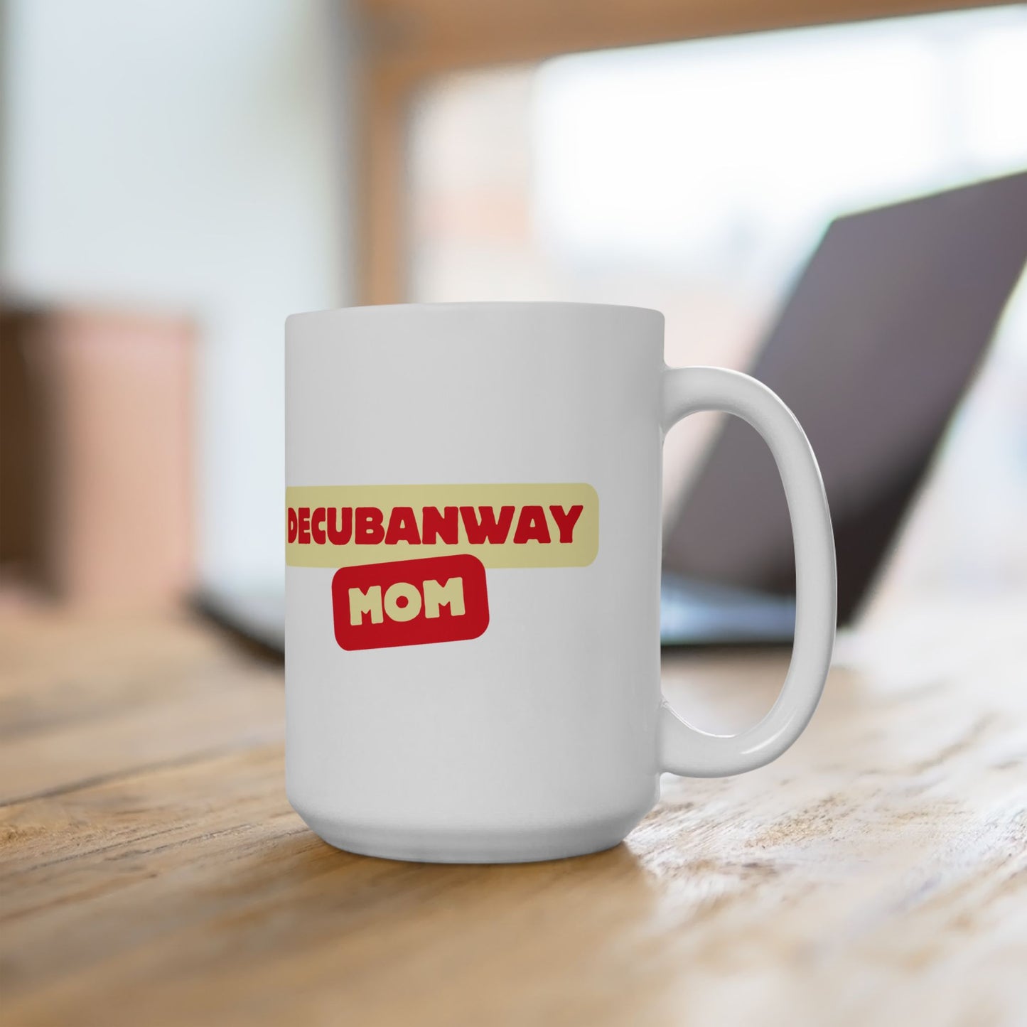 DeCubanWay Mom Mug (11oz, 15oz)