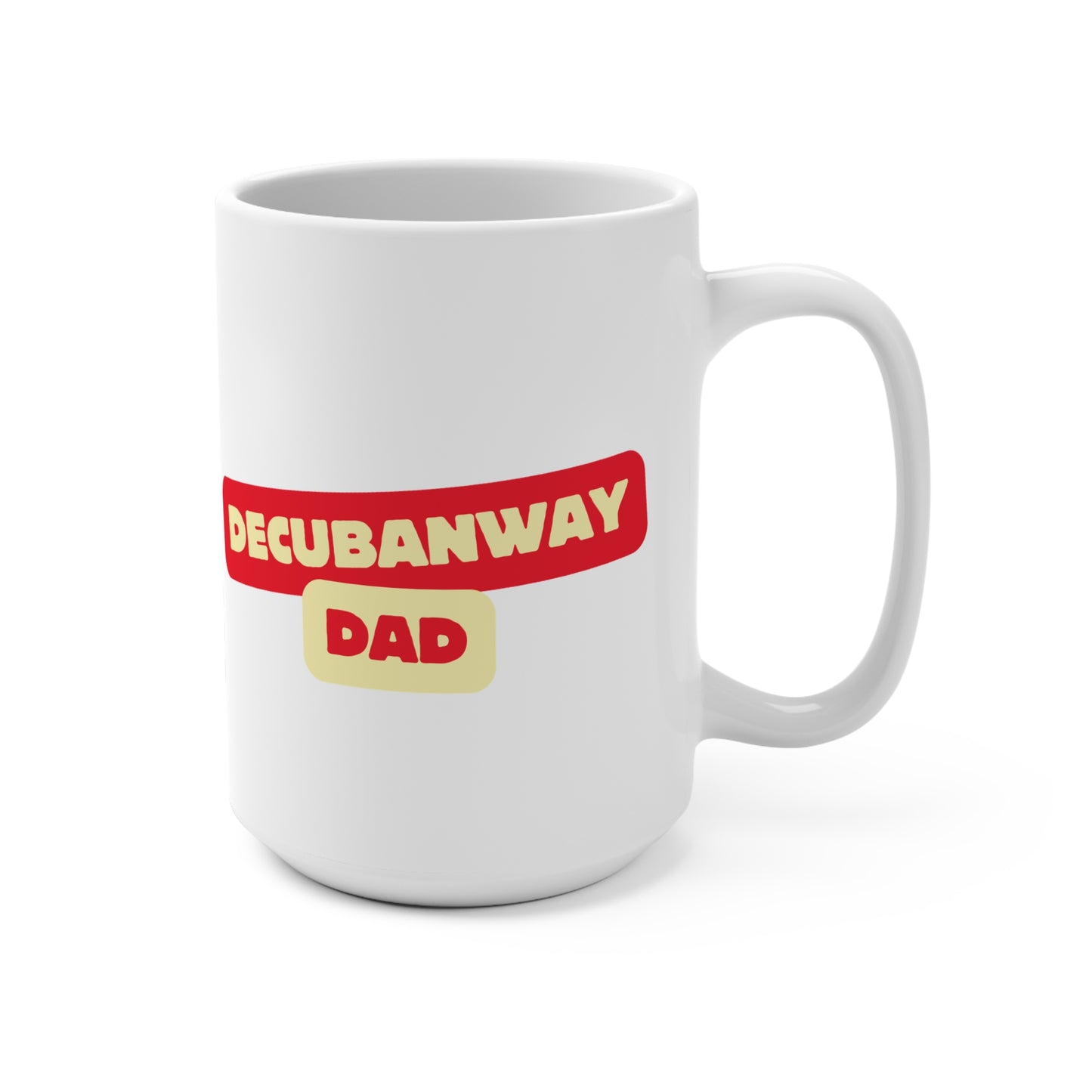 DeCubanWay Dad Mug 15oz