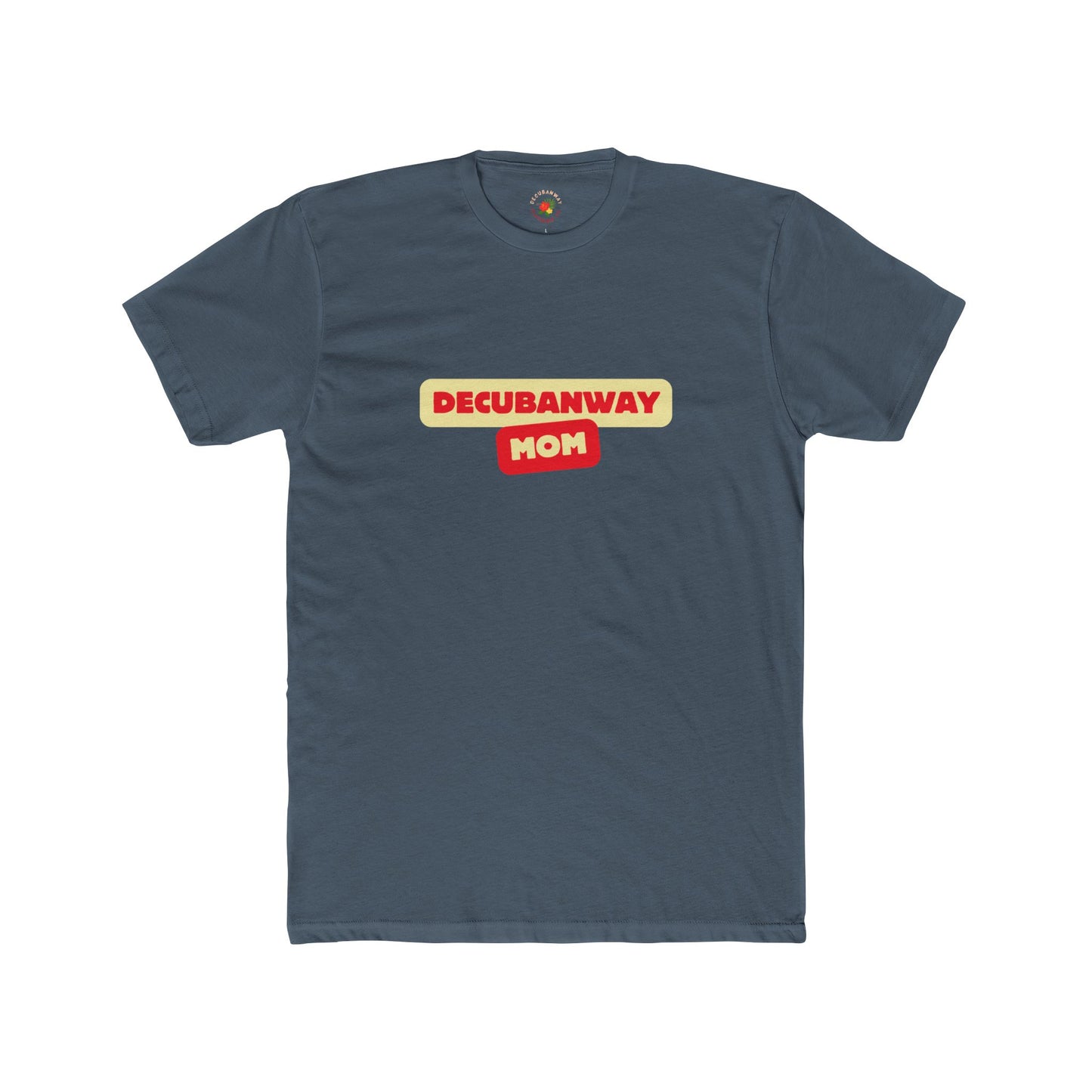 DeCubanWay Mom 2.0 Tee